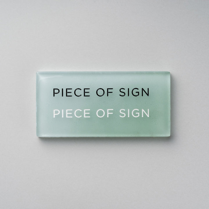 GLASS INFO SIGN - 彫刻仕上げ - PIECE OF SIGN