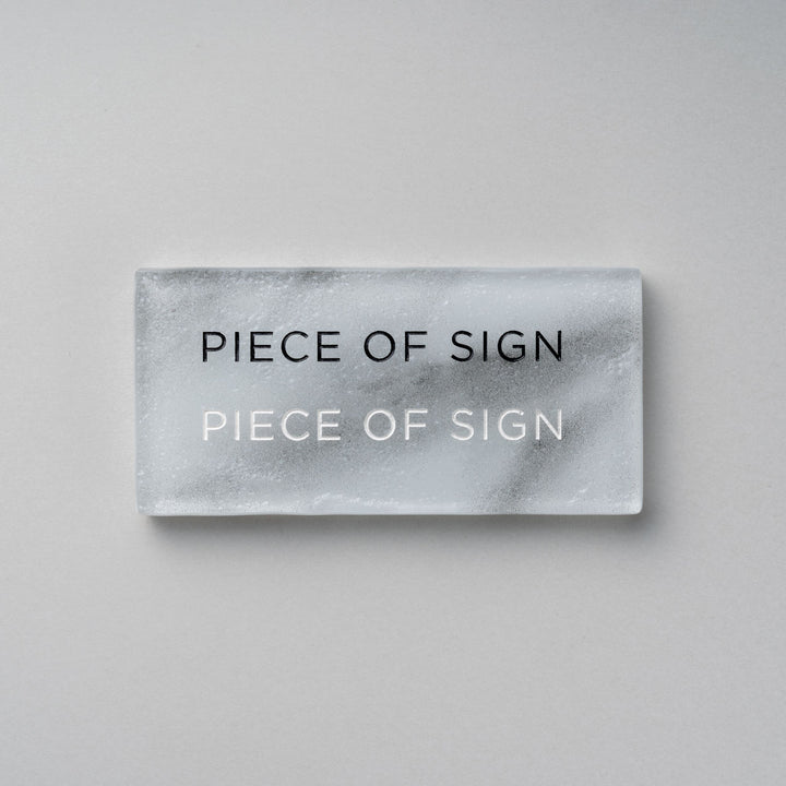GLASS INFO SIGN - 彫刻仕上げ - PIECE OF SIGN